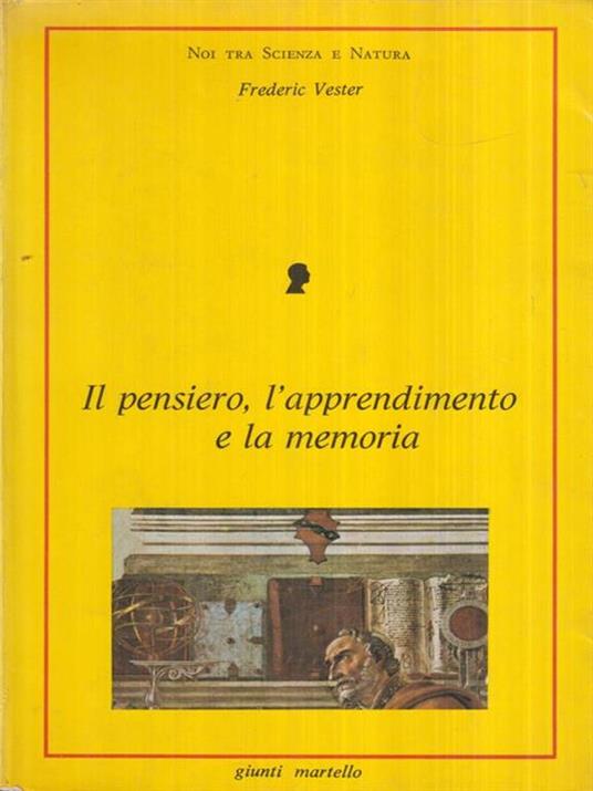 Il pensiero, l'apprendimento e la memoria - Frederic Vester - copertina