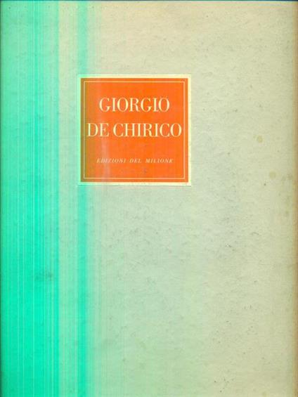 Giorgio de Chirico - Agnoldomenico Pica - copertina
