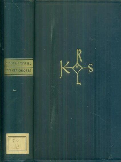 Karl Der Grosse - Rudolph Wahl - copertina