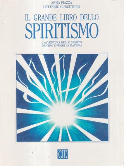 Il grande libro dello spiritismo - Anna Piazza - copertina