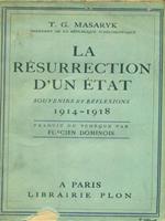 La résurrection d'un état. Souvenirs et Reflexions 1914-1918