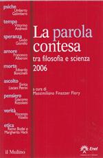 La parola contesa tra filosofia e scienza 2006