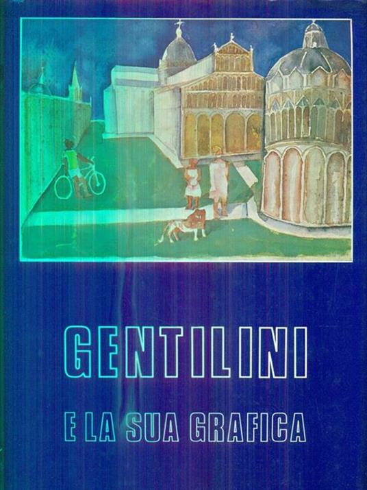 Gentilini e la sua grafica - Romeo Lucchese - copertina