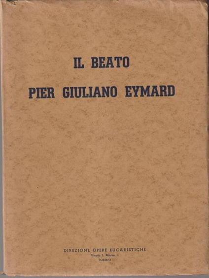 Il beato Pier Giuliano Eymard - copertina