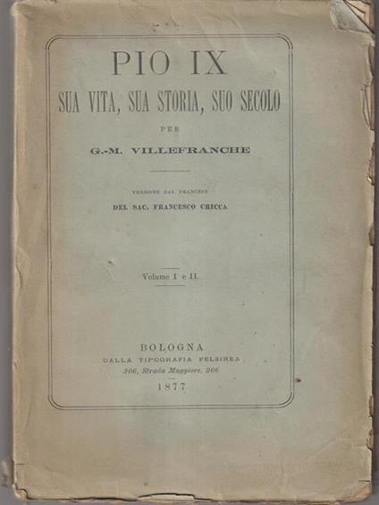 Pio IX sua vita, sua storia, suo secolo - copertina