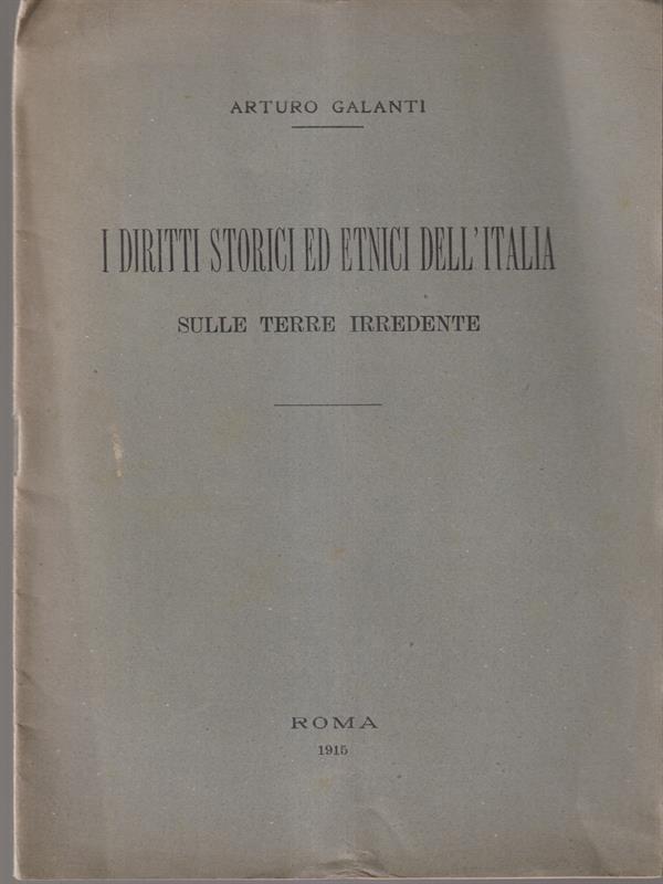 I diritti storici ed etnici dell'Italia sulle terre redente