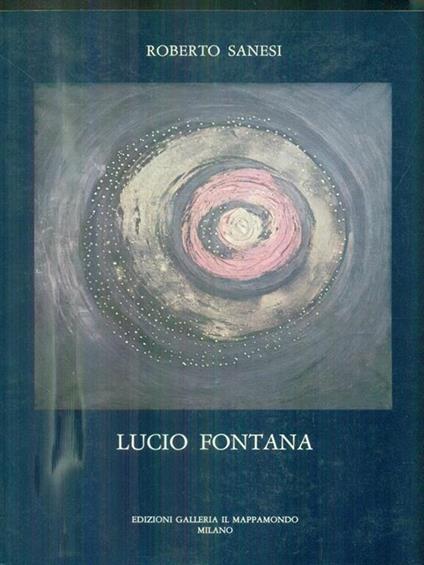 Lucio Fontana - Roberto Sanesi - copertina