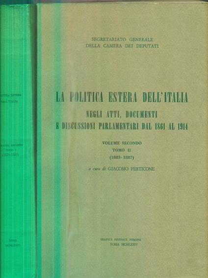 La politica estera dell'Italia negli atti, documenti e discussioni parlamentari dal 1861 al 1914. Vol II. tomo 1-2 - Giacomo Perticone - copertina