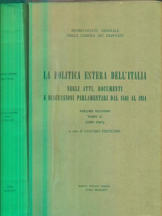 La politica estera dell'Italia negli atti, documenti e discussioni parlamentari dal 1861 al 1914. Vol II. tomo 1-2 - Giacomo Perticone - copertina