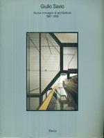 Giulio Savio Nuove immagini di architettura 1987-1995