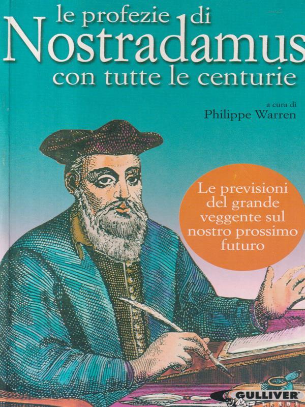 Le profezie di Nostradamus con tutte el centurie
