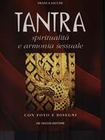 Tantra. Spiritualità e armonia sessuale