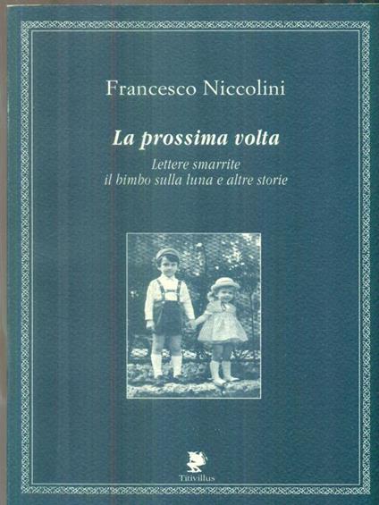 La prossima volta - Francesco Niccolini - copertina