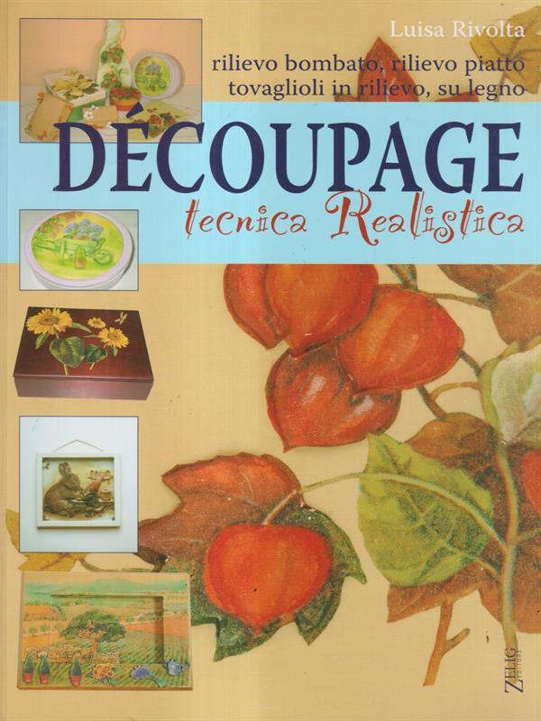 Decoupage tecnica realistica