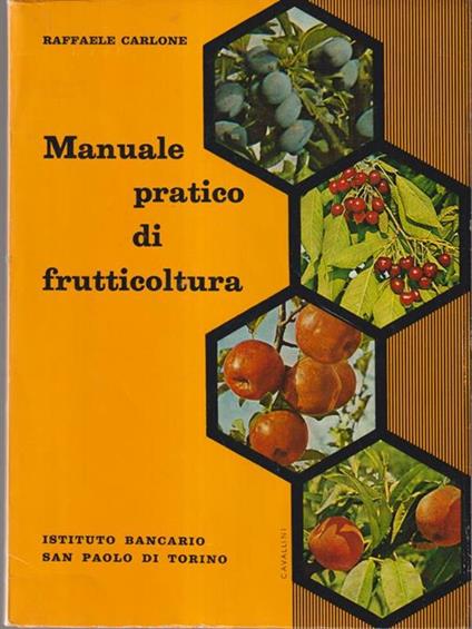Manuale pratico di frutticoltura - Raffaele Carlone - copertina