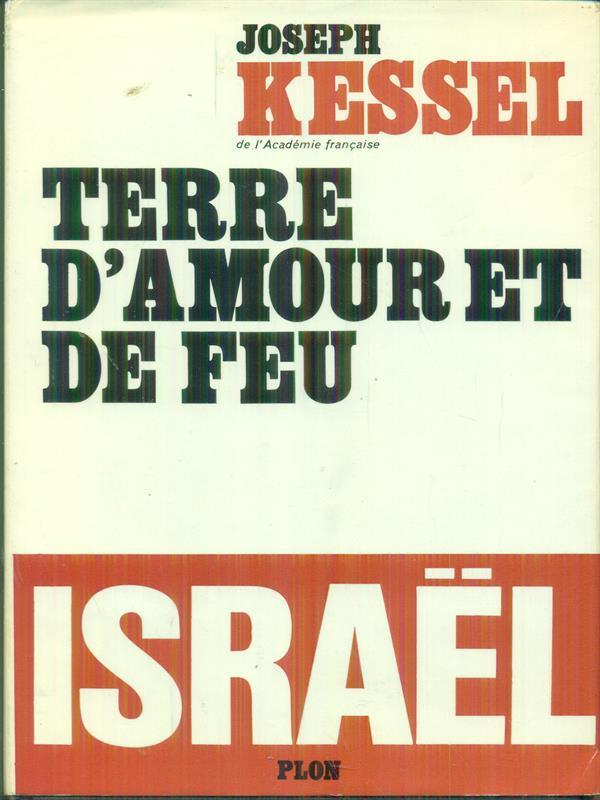 Terre d'amour et de feu Israel
