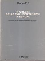 Problemi dello sviluppo tardivo in Europa