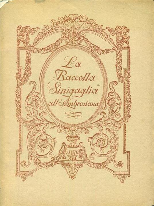 La  raccolta di Sinigaglia all'Ambrosiana - G. Morazzoni - copertina