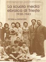 La scuola media ebraica di Trieste 1938-1943