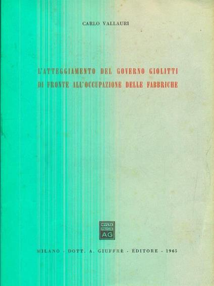 L' atteggiamento del governo giolitti di fronte all'occupazione delle fabbriche - Carlo Vallauri - copertina