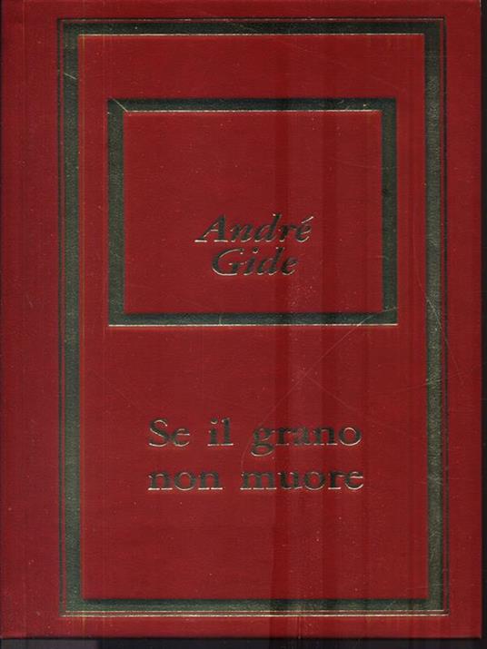 Se il grano non muore - Andrè Gide - copertina