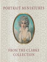 Portrait miniatures from the Clarke collection