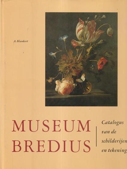 Museum Bredius: Catalogus van de schilderijen en tekeningen - A. Blankert - copertina