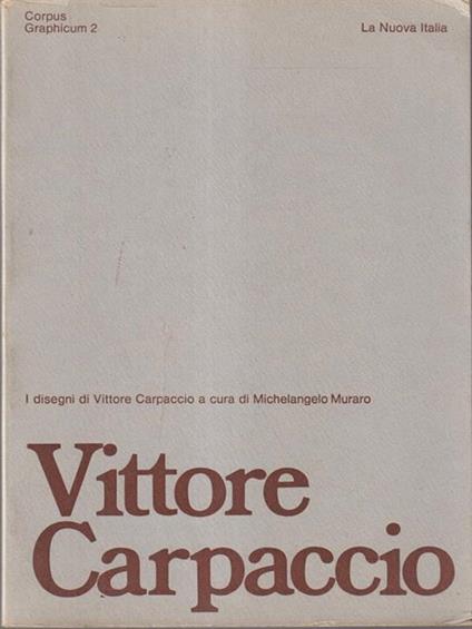 Vittore Carpaccio - Michelangelo Muraro - copertina
