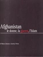 Afghanistan, le donne, la guerra, l'Islam