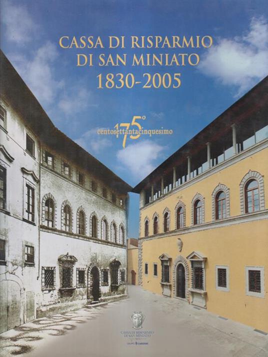 Cassa di risparmio di San Miniato 1830-2005 - copertina