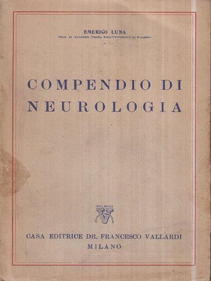 Compendio di neurologia. Con 175 figure in nero ed a colori - Emerico Luna - copertina