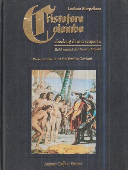 Cristoforo Colombo. Check-up di una scoperta-Echi medici dal Nuovo Mondo - Luciano Sterpellone - copertina