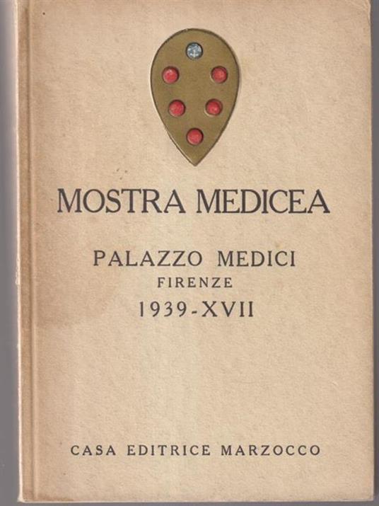 Mostra medicea palazzo Medici, Firenze 1939-XVII - copertina