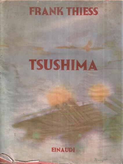 Tsushima. il romanzo di una guerra navale - Frank Thiess - copertina