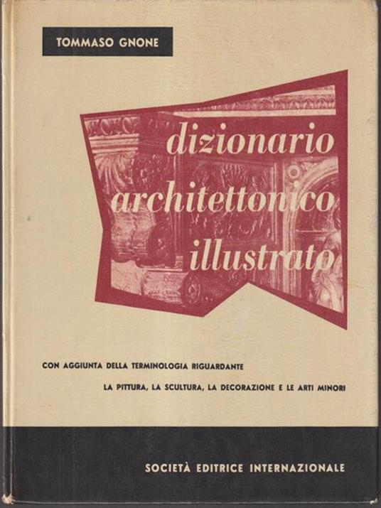 Dizionario architettonico illustrato - Tommaso Gnone - copertina