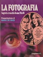 La fotografia. Segreti e trucchi di una 24x36