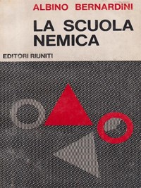 La scuola nemica - Albino Bernardini - Libro Usato - Editori ...