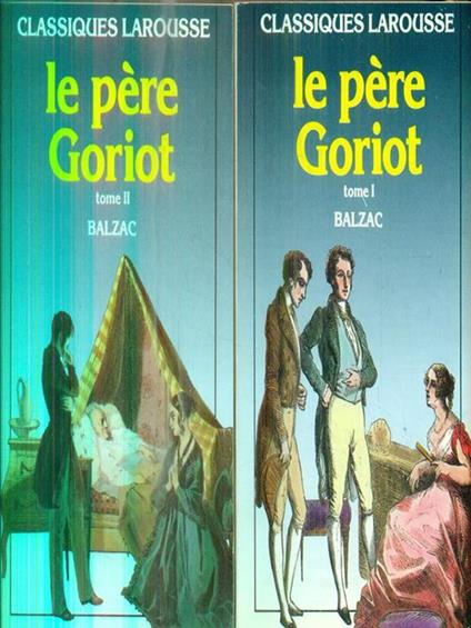 Le Pere Goriot. 2vv - Honore De Balzac - copertina