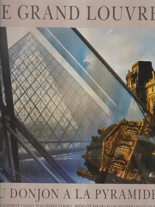 Le grand Louvre du Donjon a la Pyramide - copertina