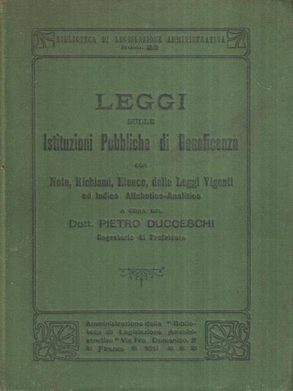 Leggi sulle Istituzioni Pubbliche di Beneficenza - Piero Ducceschi - copertina
