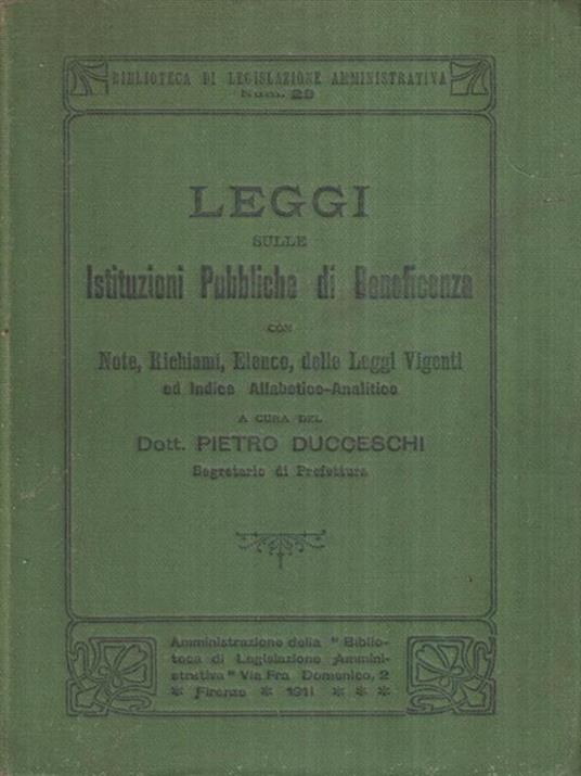 Leggi sulle Istituzioni Pubbliche di Beneficenza - Piero Ducceschi - copertina