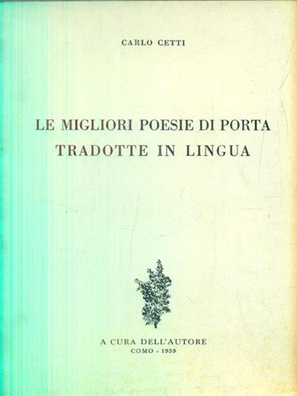 Le migliori poesie di Porta tradotte in lingua - Carlo Cetti - copertina
