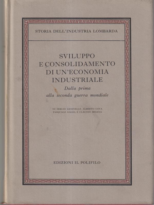 Sviluppo e consolidamento di un'economia industriale. Dalla prima alla seconda guerra mondiale