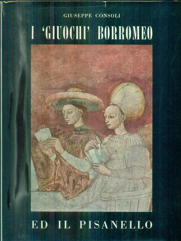 I giuochi Borromeo ed il Pisanello