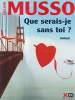 Que serais je sans toi?
