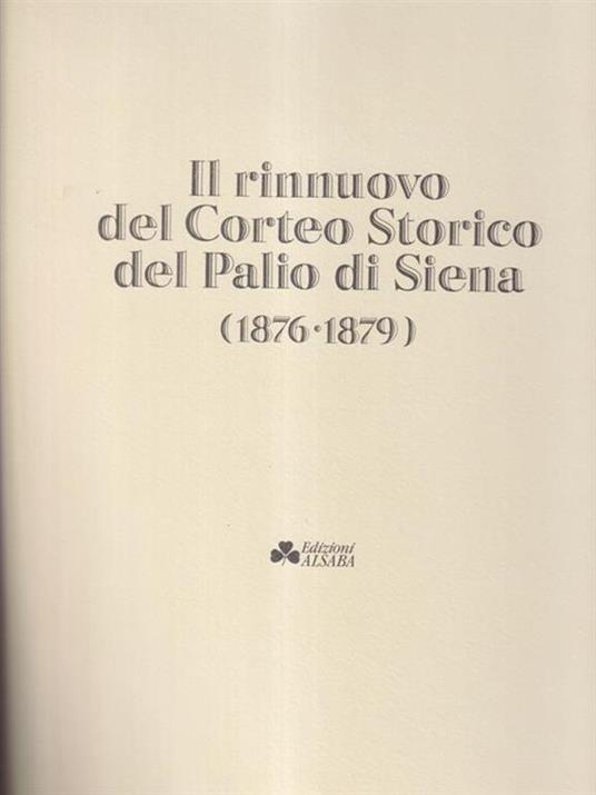 Il rinnuovo del Corteo Storico del Palio di Siena (1876 - 1879) - copertina