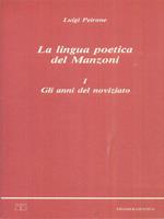 La  lingua poetica del Manzoni I Gli anni del noviziato