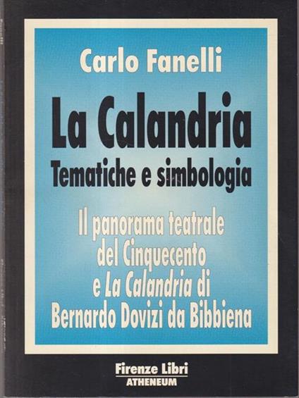 La Calandria. Tematiche e simbologia - Carlo Fanelli - copertina