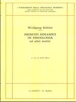 Principi dinamici in psicologia ed altri scritti