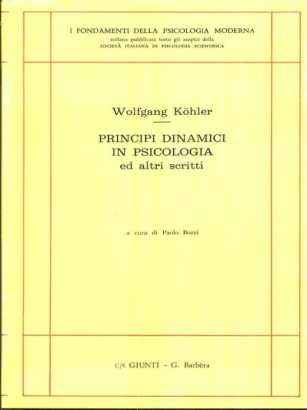 Principi dinamici in psicologia ed altri scritti